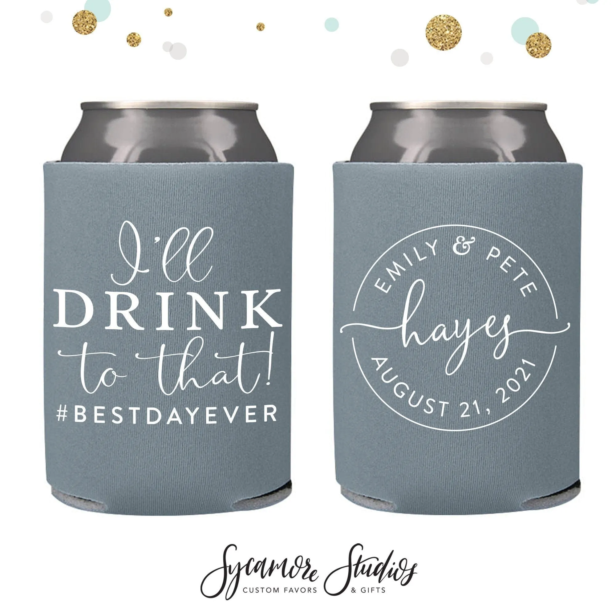 I'll Drink to That - Wedding Can Cooler #151R