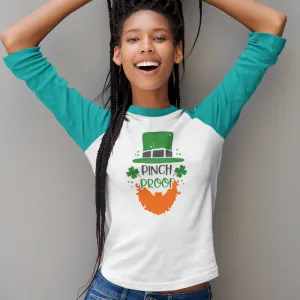 St. Patrick's Day Woman's 3/4" Raglan Tee Shirt - Pinch Proof