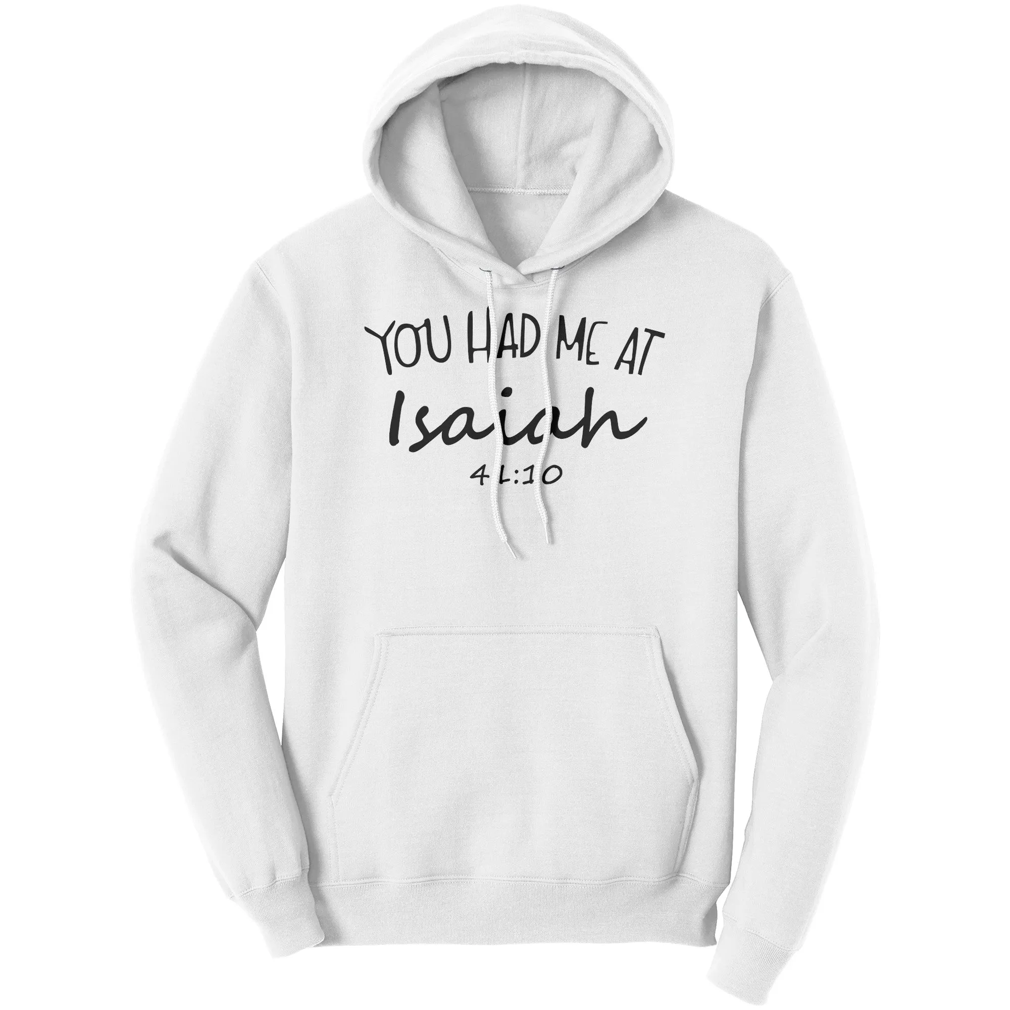 You Had Me At Isaiah 41:10 Hoodie Part 1
